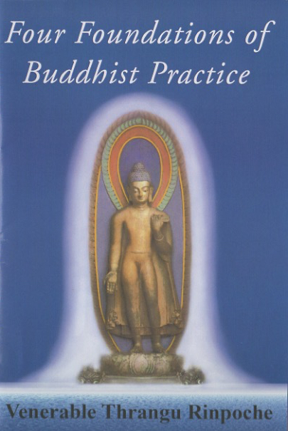 Four Foundations of Buddhist Practice (Book) - Click Image to Close